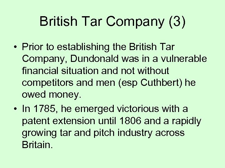 British Tar Company (3) • Prior to establishing the British Tar Company, Dundonald was