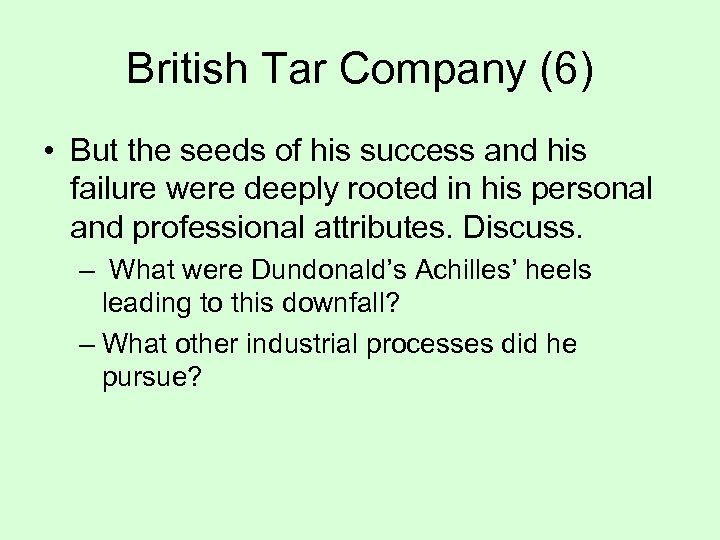 British Tar Company (6) • But the seeds of his success and his failure