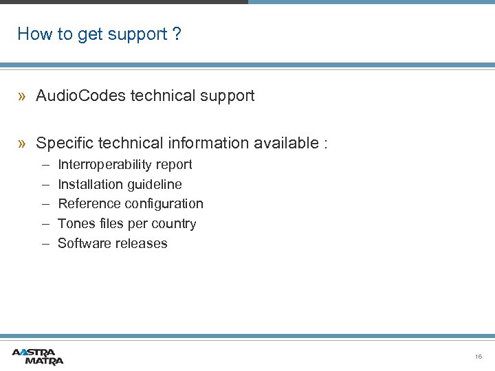 How to get support ? » Audio. Codes technical support » Specific technical information