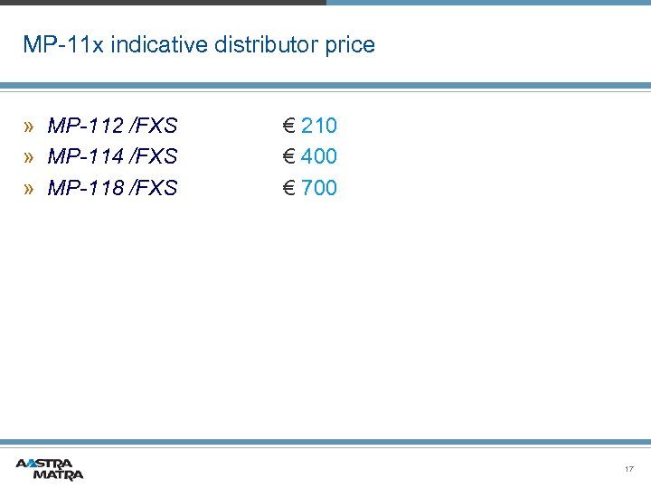 MP-11 x indicative distributor price » MP-112 /FXS » MP-114 /FXS » MP-118 /FXS