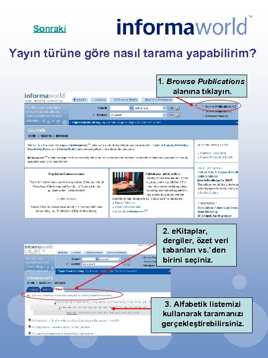 Sonraki Yayın türüne göre nasıl tarama yapabilirim? 1. Browse Publications alanına tıklayın. 2. e.