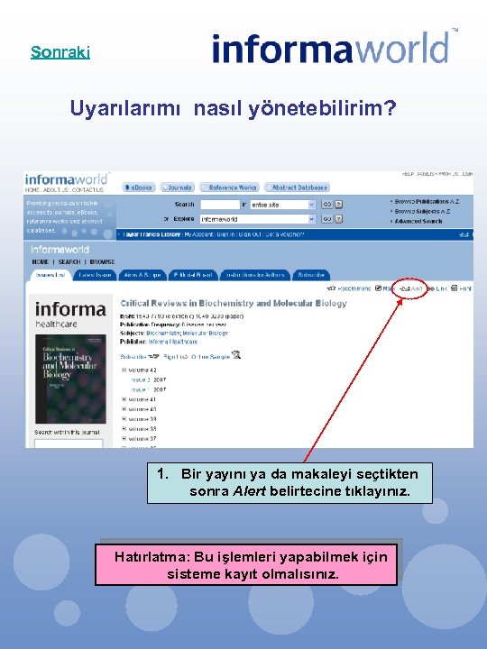 Sonraki Uyarılarımı nasıl yönetebilirim? 1. Bir yayını ya da makaleyi seçtikten sonra Alert belirtecine