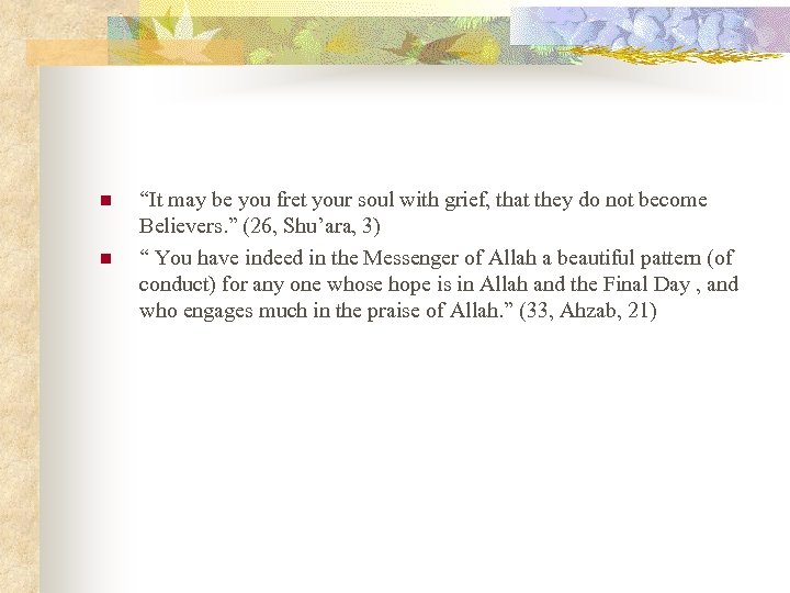 n n “It may be you fret your soul with grief, that they do