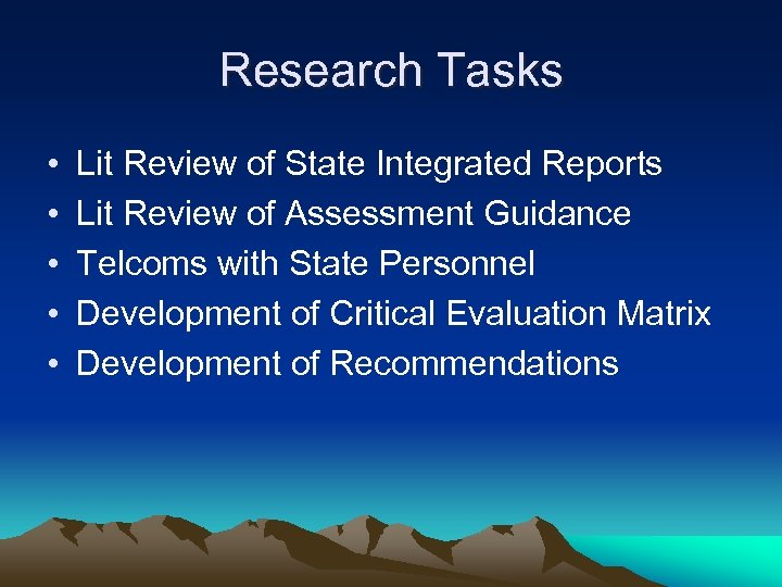 Research Tasks • • • Lit Review of State Integrated Reports Lit Review of