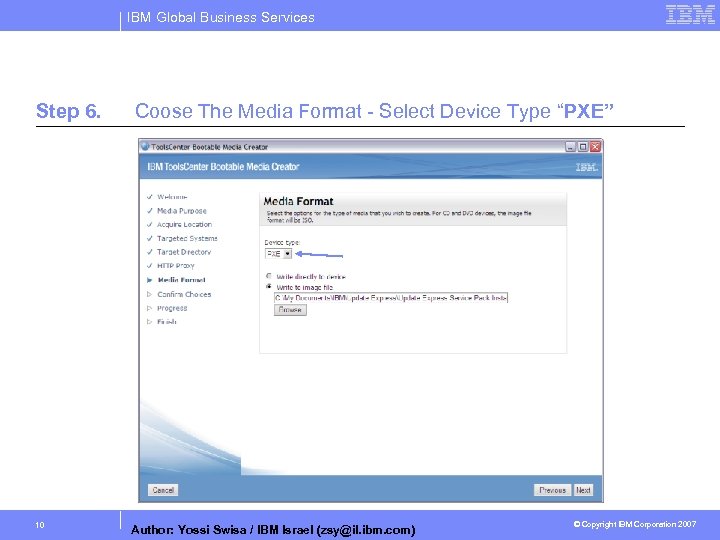 IBM Global Business Services Step 6. 10 Coose The Media Format - Select Device