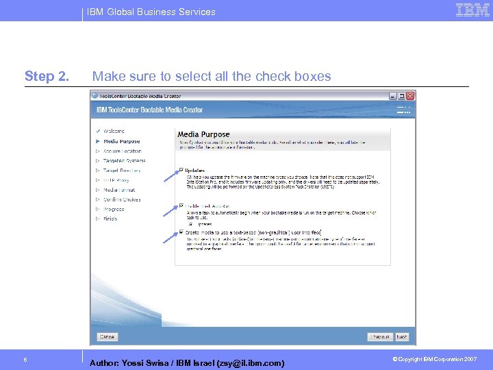 IBM Global Business Services Step 2. 6 Make sure to select all the check