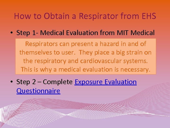 How to Obtain a Respirator from EHS • Step 1 - Medical Evaluation from