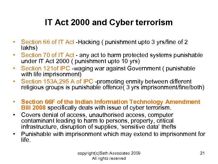 IT Act 2000 and Cyber terrorism • Section 66 of IT Act -Hacking (