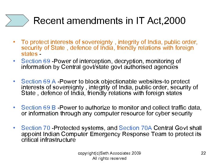 Recent amendments in IT Act, 2000 • To protect interests of sovereignty , integrity