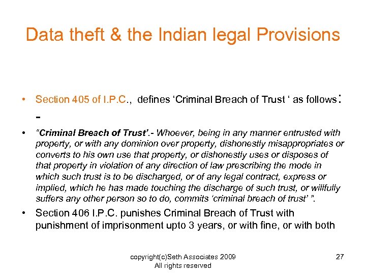 Data theft & the Indian legal Provisions • Section 405 of I. P. C.