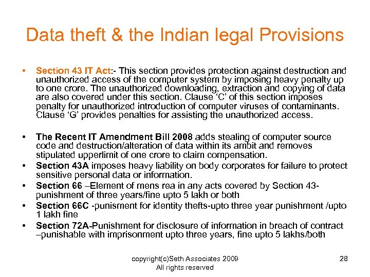 Data theft & the Indian legal Provisions • Section 43 IT Act: - This