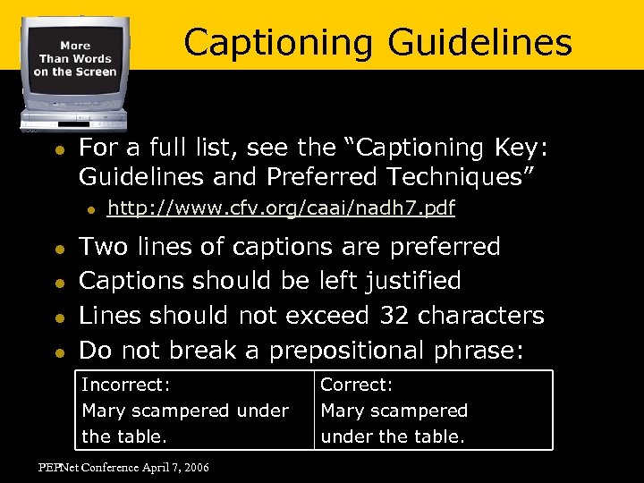 Captioning Guidelines l For a full list, see the “Captioning Key: Guidelines and Preferred