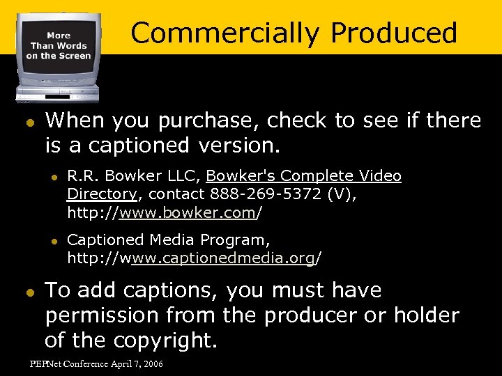 Commercially Produced l When you purchase, check to see if there is a captioned