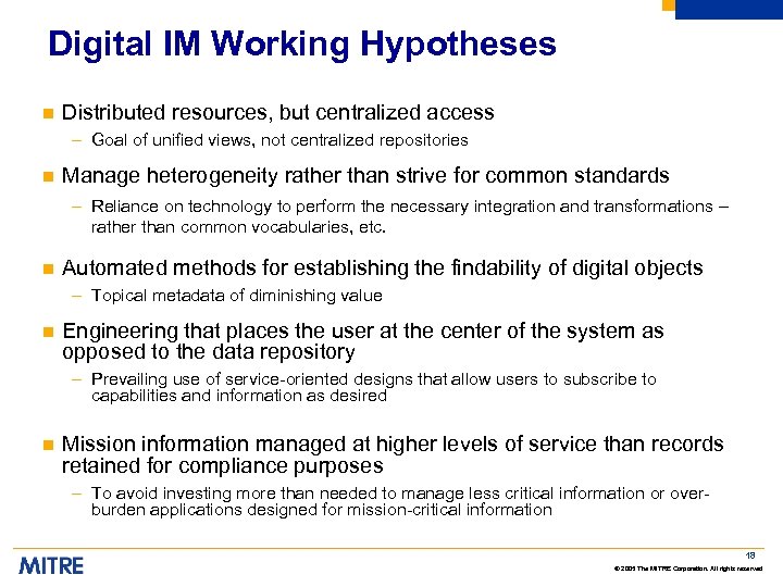Digital IM Working Hypotheses n Distributed resources, but centralized access – Goal of unified