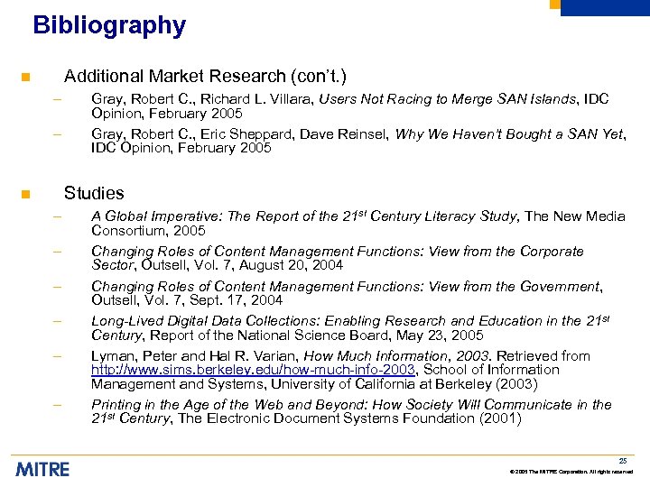 Bibliography Additional Market Research (con’t. ) n – – Gray, Robert C. , Richard