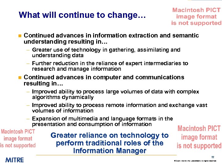 What will continue to change… n Continued advances in information extraction and semantic understanding