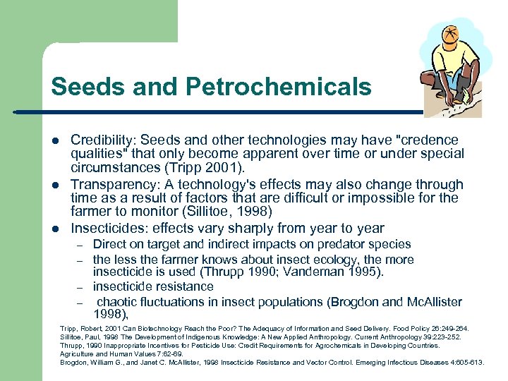 Seeds and Petrochemicals l l l Credibility: Seeds and other technologies may have "credence