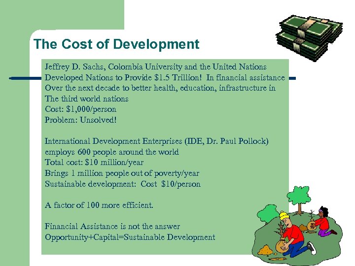 The Cost of Development Jeffrey D. Sachs, Colombia University and the United Nations Developed