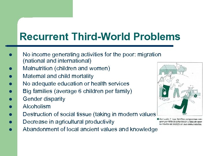 Recurrent Third-World Problems l l l l l No income generating activities for the