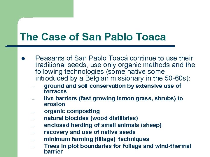 The Case of San Pablo Toaca Peasants of San Pablo Toacá continue to use