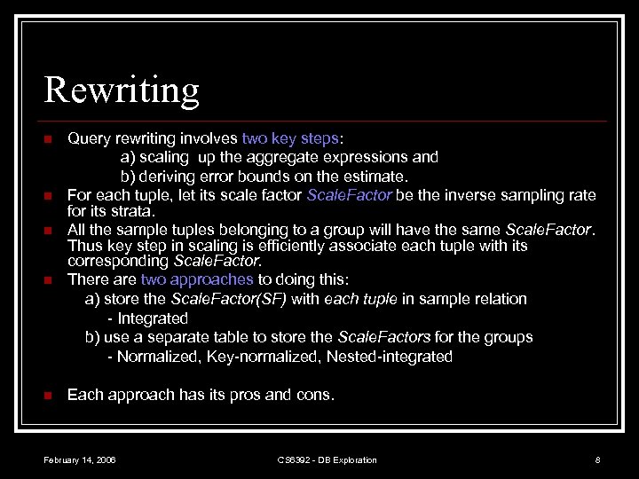 Rewriting n n n Query rewriting involves two key steps: a) scaling up the