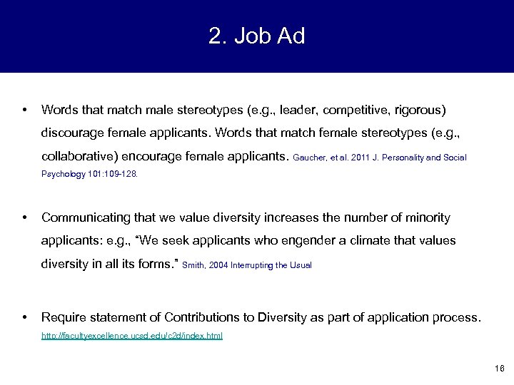 2. Job Ad • Words that match male stereotypes (e. g. , leader, competitive,