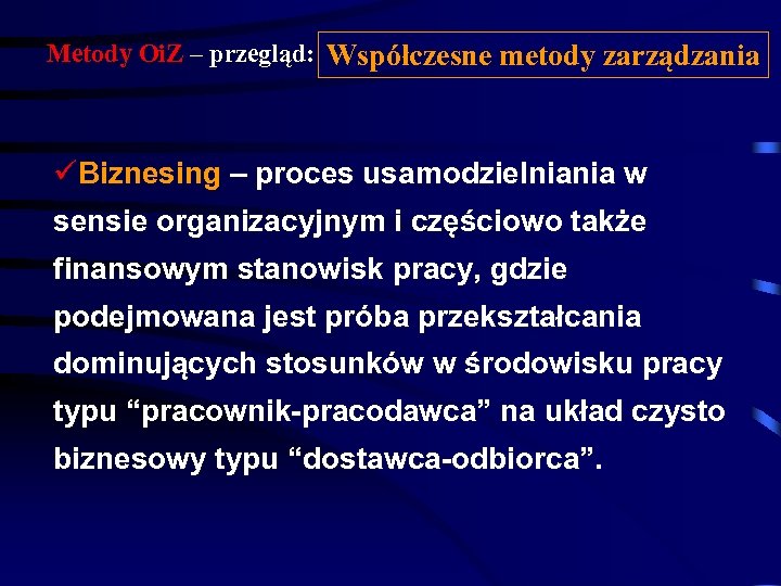 Metody Oi. Z – przegląd: Współczesne metody zarządzania üBiznesing – proces usamodzielniania w sensie