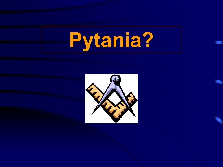 Pytania? 