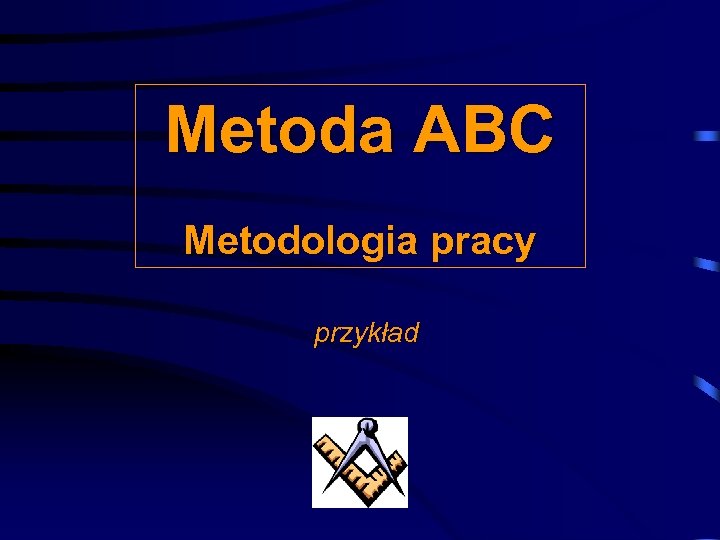 Metoda ABC Metodologia pracy przykład 