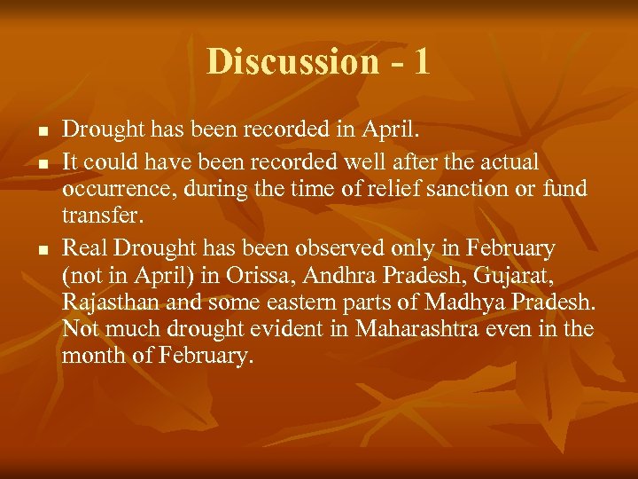 Discussion - 1 n n n Drought has been recorded in April. It could