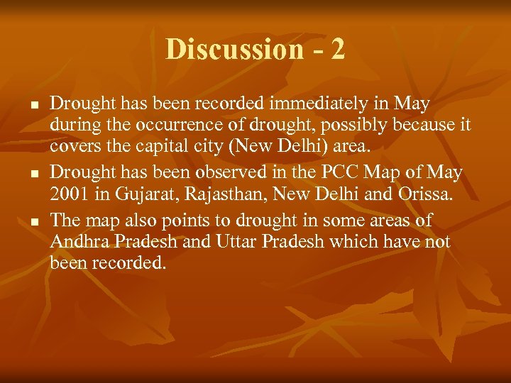 Discussion - 2 n n n Drought has been recorded immediately in May during