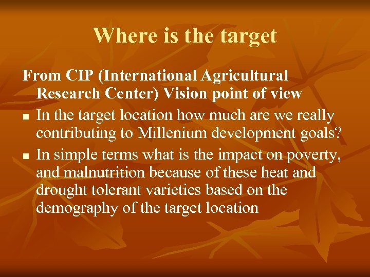Where is the target From CIP (International Agricultural Research Center) Vision point of view