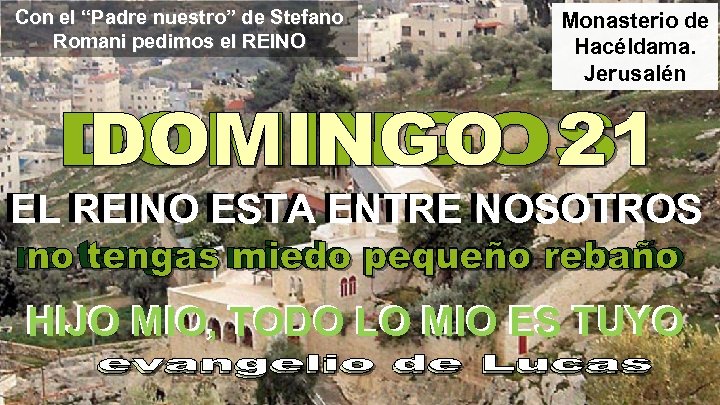 Con el “Padre nuestro” de Stefano Romani pedimos el REINO Monasterio de Hacéldama. Jerusalén