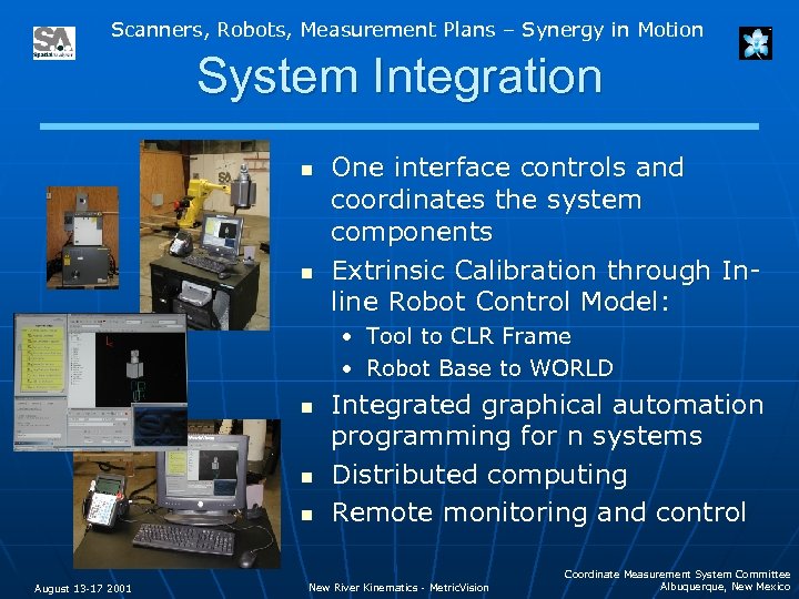 Scanners, Robots, Measurement Plans – Synergy in Motion System Integration n n One interface