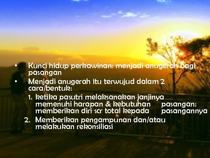 inti sari janji: menjadi anugerah • Kunci hidup perkawinan: menjadi anugerah bagi pasangan •