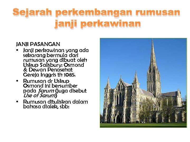 Sejarah perkembangan rumusan janji perkawinan JANJI PASANGAN • Janji perkawinan yang ada sekarang bermula