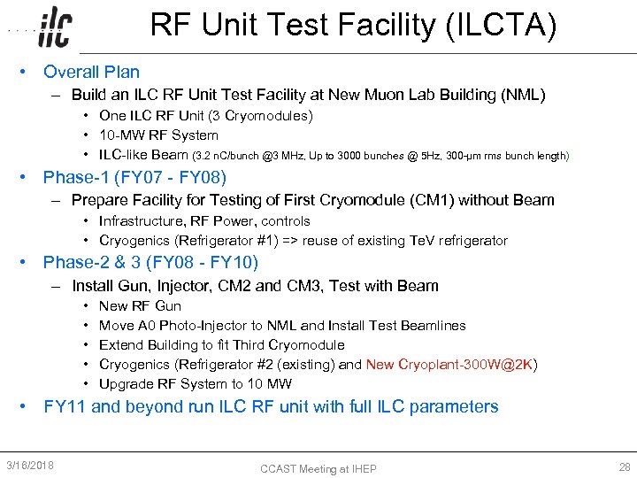 RF Unit Test Facility (ILCTA) • Overall Plan – Build an ILC RF Unit