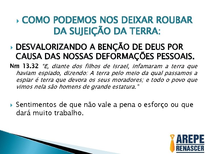  COMO PODEMOS NOS DEIXAR ROUBAR DA SUJEIÇÃO DA TERRA: DESVALORIZANDO A BENÇÃO DE