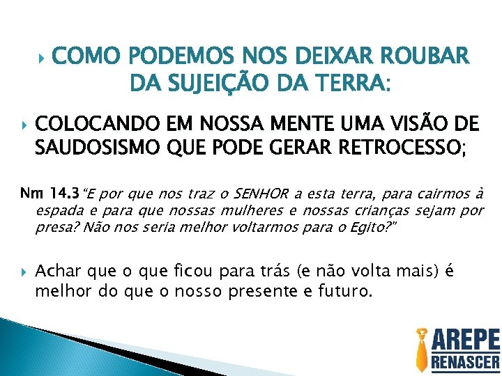  COMO PODEMOS NOS DEIXAR ROUBAR DA SUJEIÇÃO DA TERRA: COLOCANDO EM NOSSA MENTE