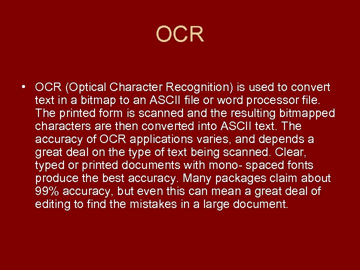 OCR • OCR (Optical Character Recognition) is used to convert text in a bitmap