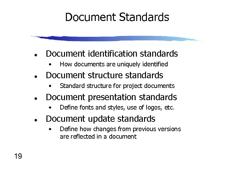 Document Standards l Document identification standards • l Document structure standards • l Define