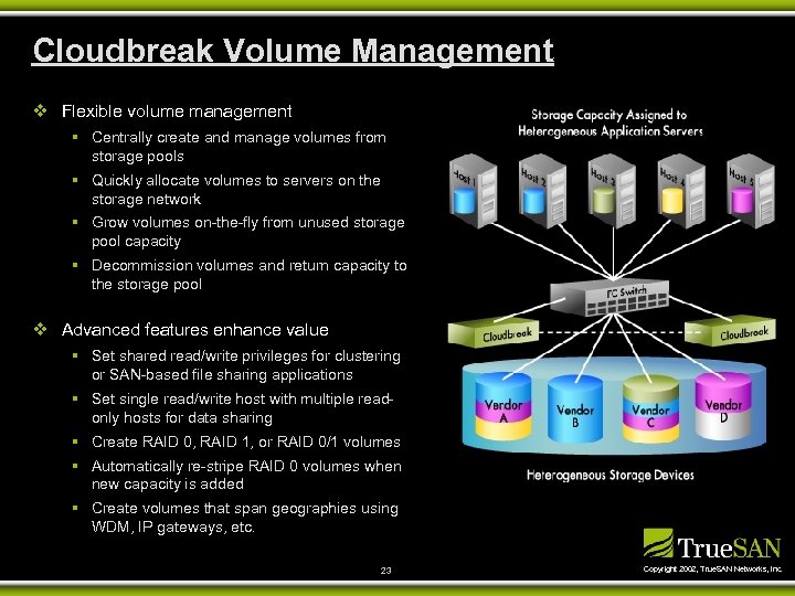 Cloudbreak Volume Management v Flexible volume management § Centrally create and manage volumes from