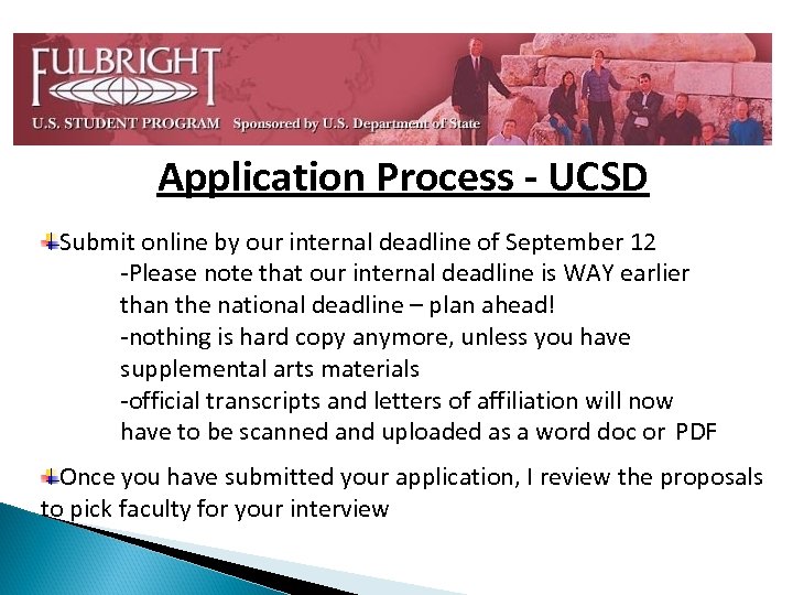 Application Process - UCSD Submit online by our internal deadline of September 12 -Please