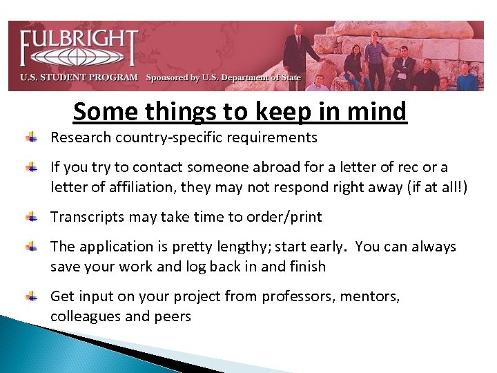 Some things to keep in mind Research country-specific requirements If you try to contact