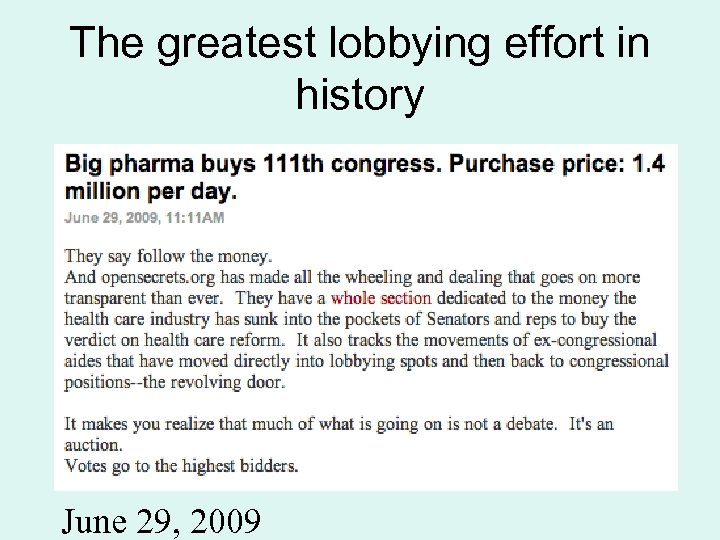 The greatest lobbying effort in history June 29, 2009 