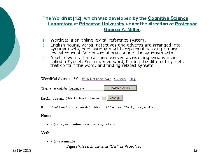 The Word. Net [12], which was developed by the Cognitive Science Laboratory at Princeton