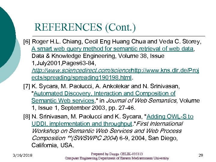 REFERENCES (Cont. ) [6] Roger H. L. Chiang, Cecil Eng Huang Chua and Veda