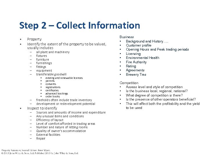 Step 2 – Collect Information • • Property Identify the extent of the property