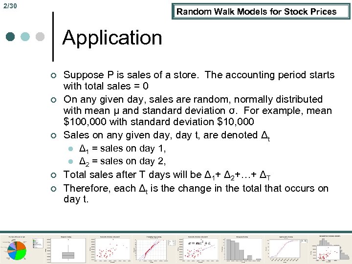 2/30 Random Walk Models for Stock Prices Application ¢ ¢ ¢ Suppose P is