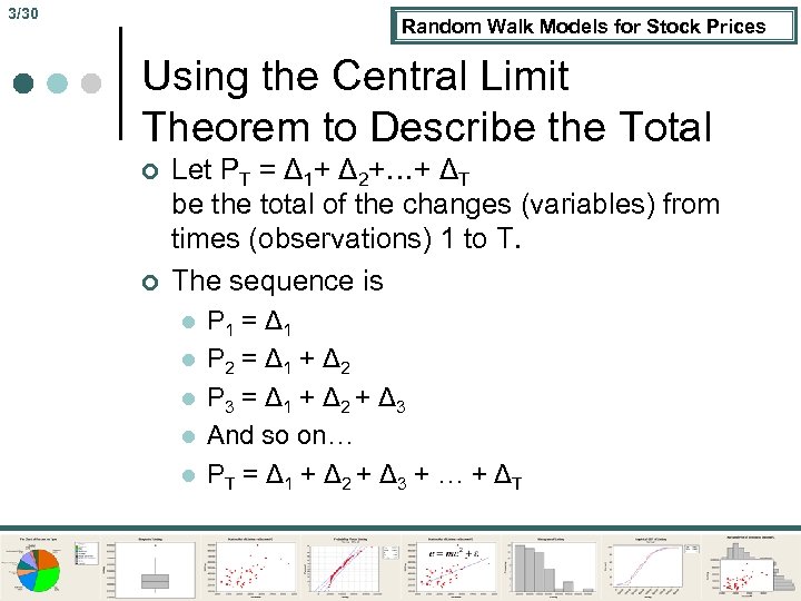 3/30 Random Walk Models for Stock Prices Using the Central Limit Theorem to Describe